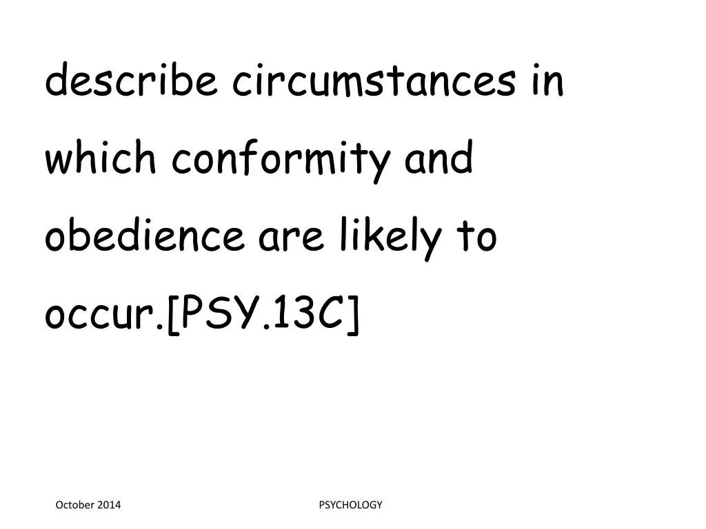 describe circumstances in which conformity