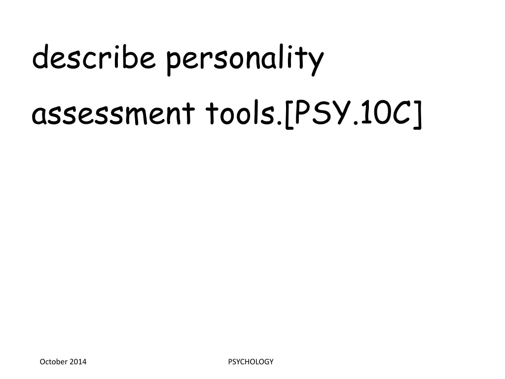 describe personality assessment tools psy 10c