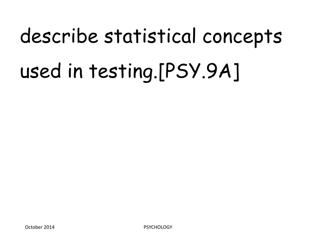 describe statistical concepts used in testing