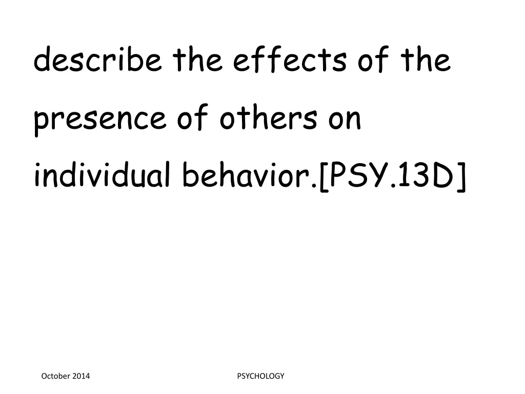 describe the effects of the presence of others