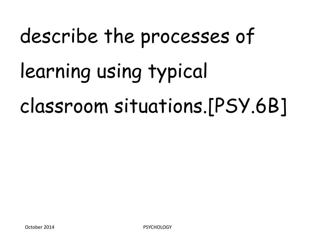 describe the processes of learning using typical