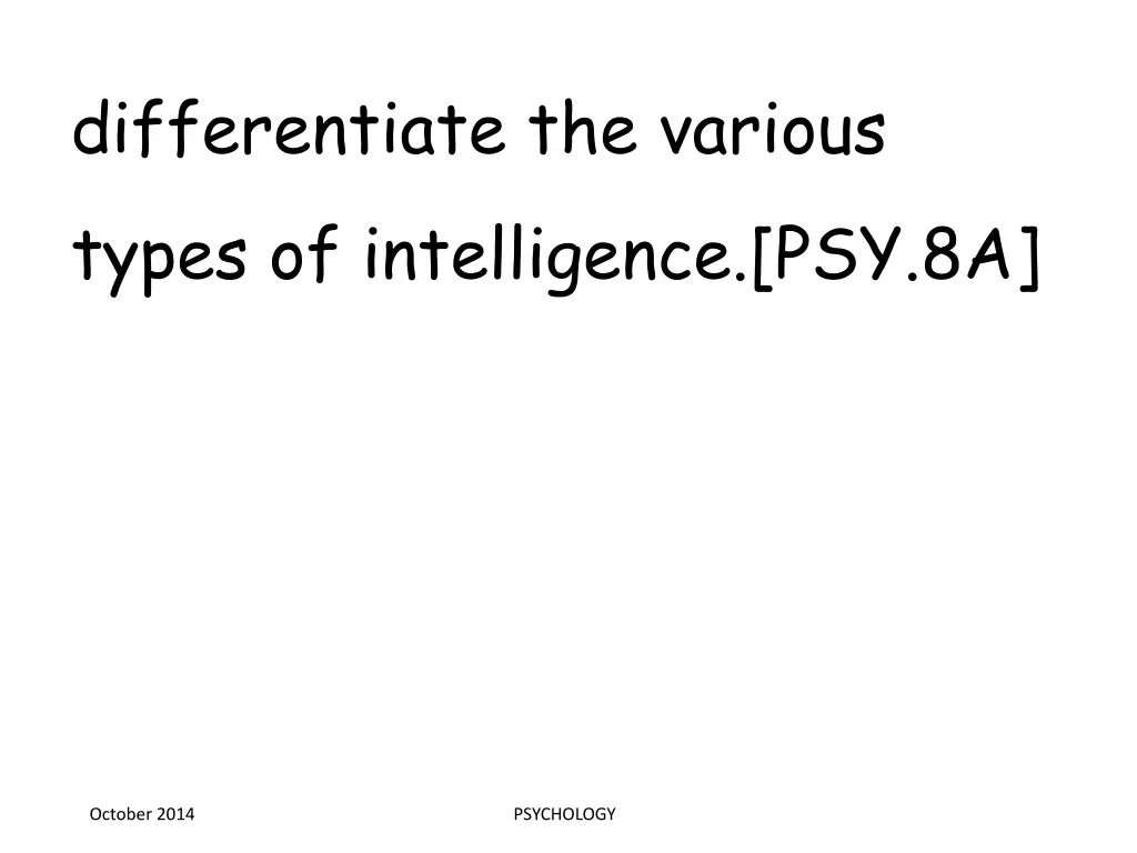 differentiate the various types of intelligence