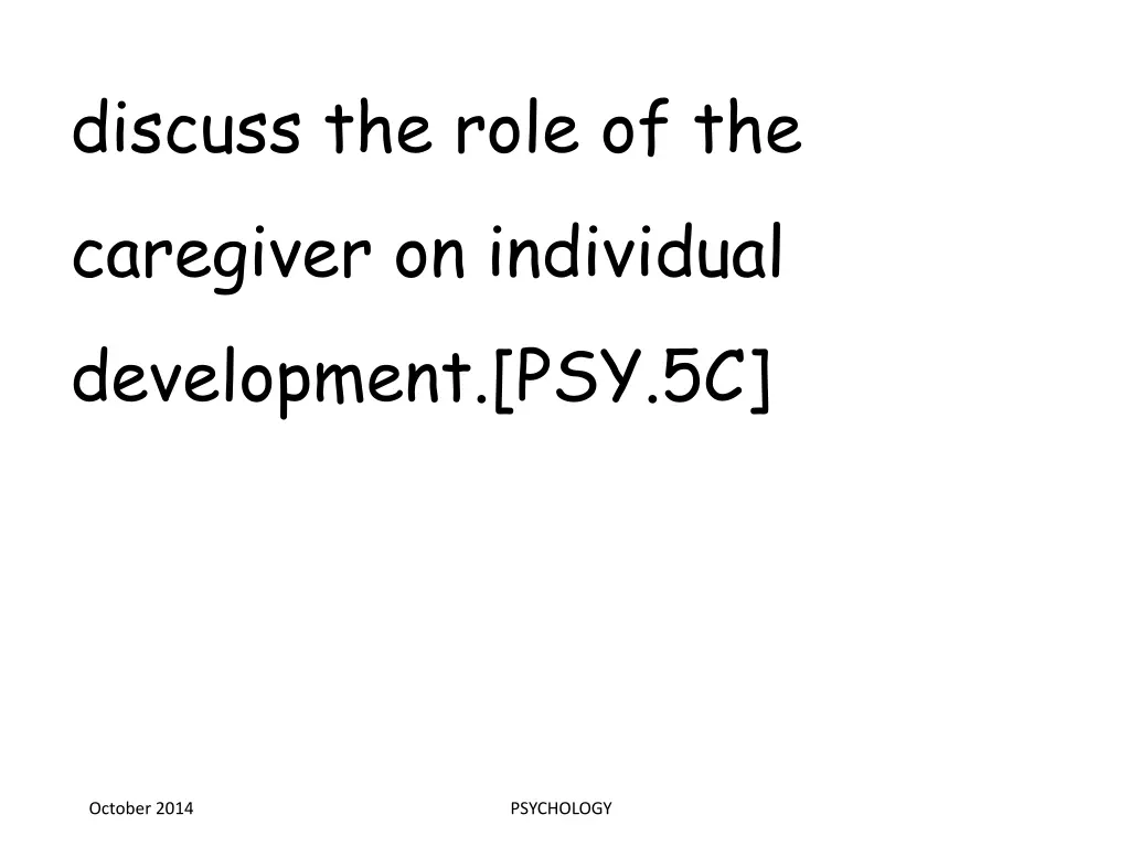 discuss the role of the caregiver on individual