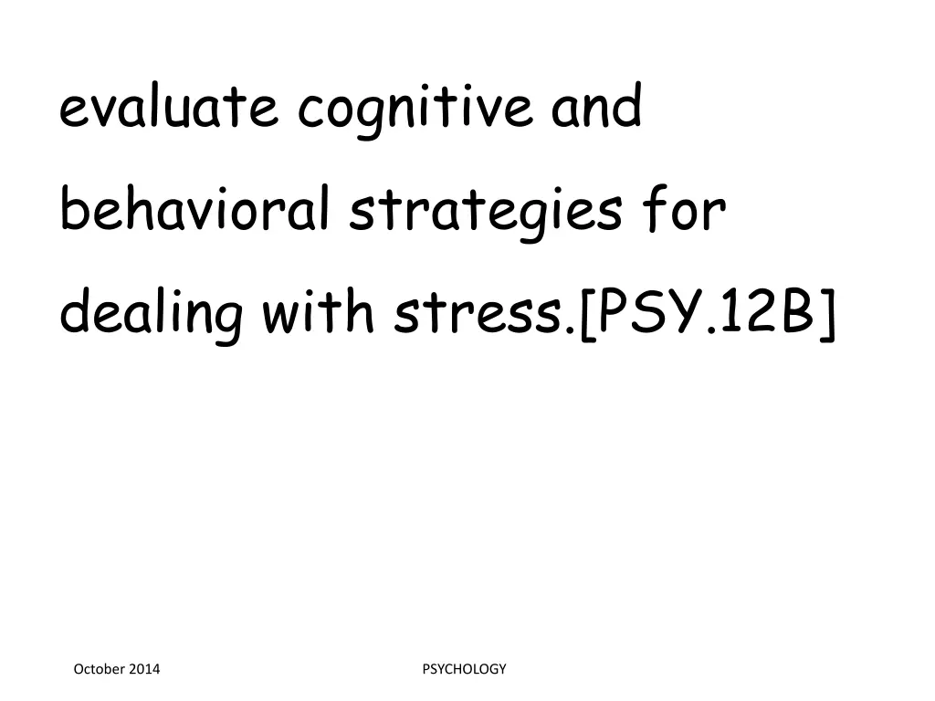 evaluate cognitive and behavioral strategies