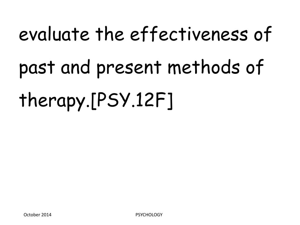 evaluate the effectiveness of past and present