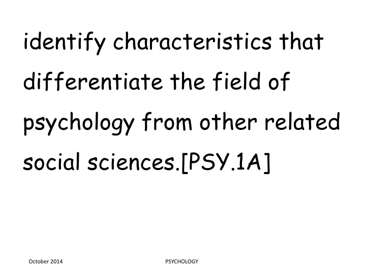 identify characteristics that differentiate