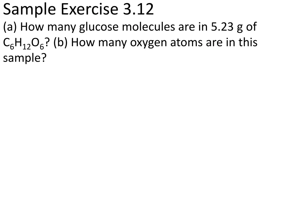 sample exercise 3 12 a how many glucose molecules