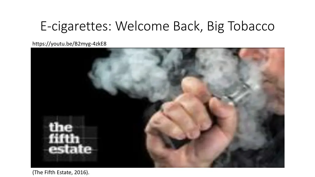 e cigarettes welcome back big tobacco
