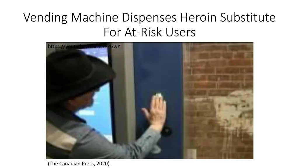 vending machine dispenses heroin substitute