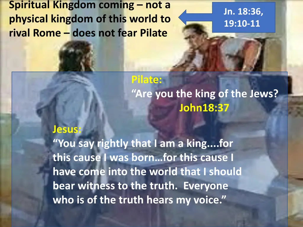 spiritual kingdom coming not a physical kingdom