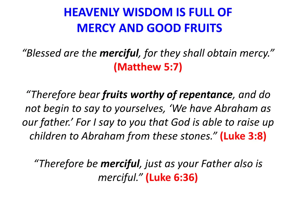 heavenly wisdom is full of mercy and good fruits