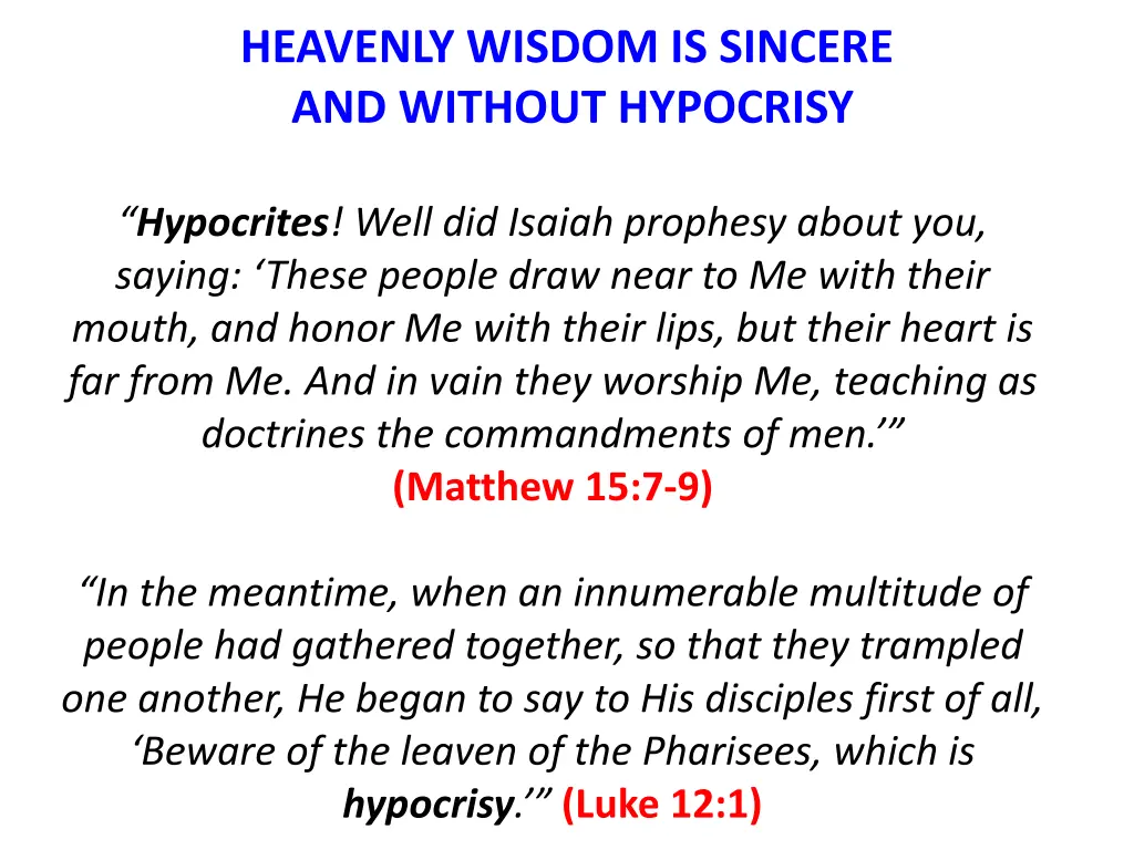 heavenly wisdom is sincere and without hypocrisy