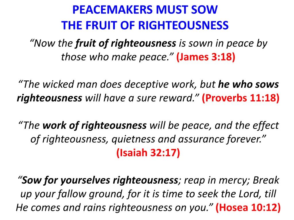 peacemakers must sow the fruit of righteousness