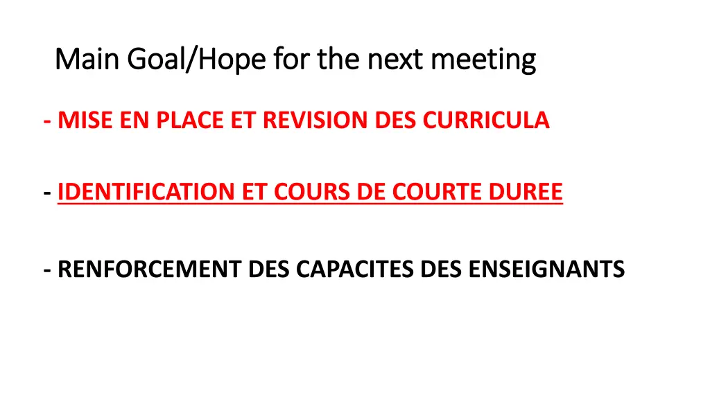main goal hope for the next meeting main goal