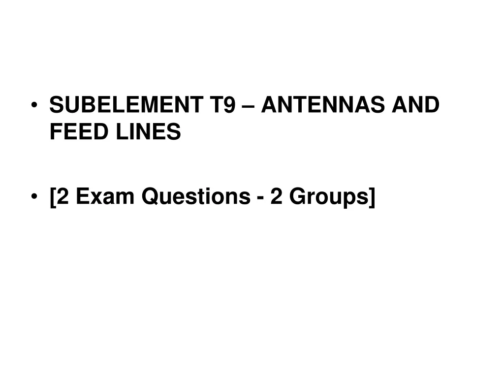 subelement t9 antennas and feed lines