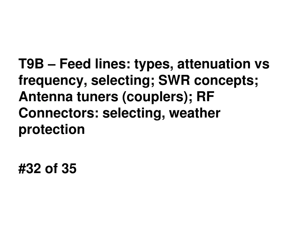 t9b feed lines types attenuation vs frequency