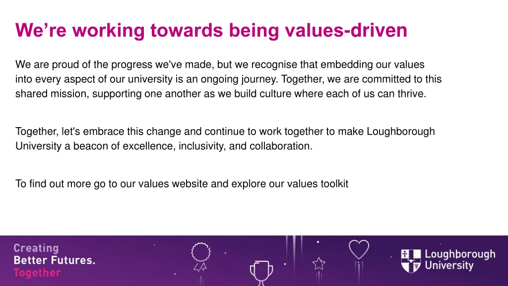 we re working towards being values driven