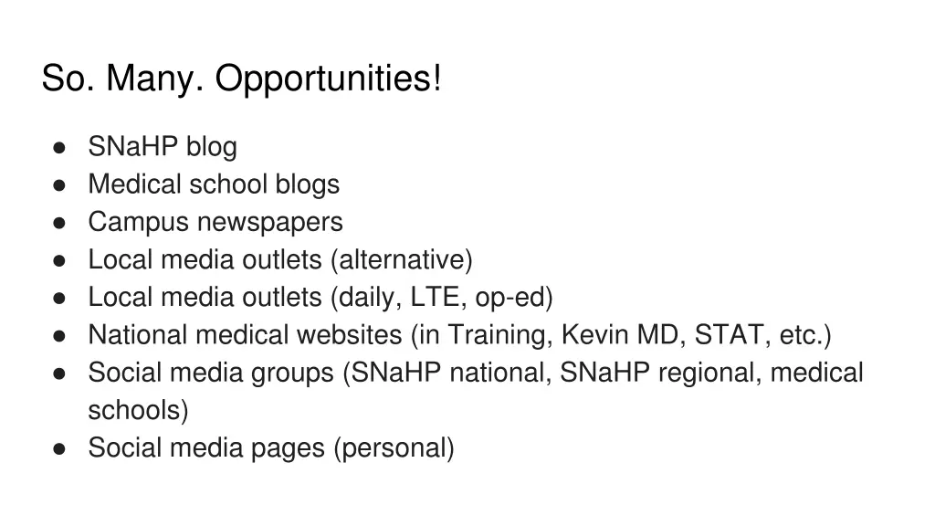 so many opportunities