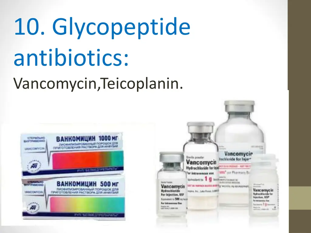 10 glycopeptide antibiotics vancomycin teicoplanin