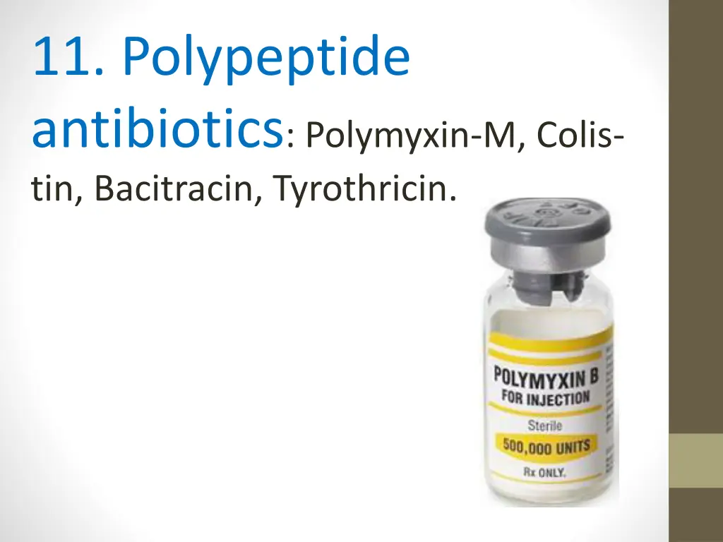 11 polypeptide antibiotics polymyxin m colis