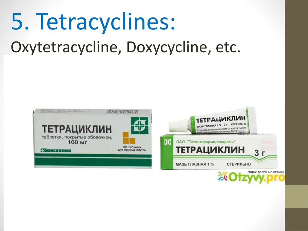 5 tetracyclines oxytetracycline doxycycline etc
