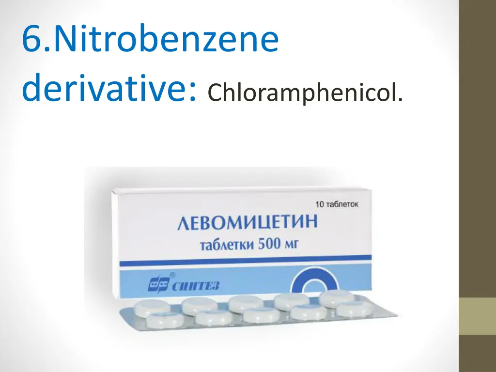 6 nitrobenzene derivative chloramphenicol