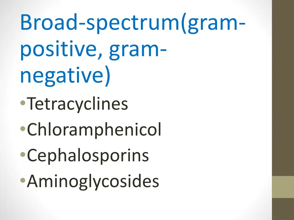 broad spectrum gram positive gram negative