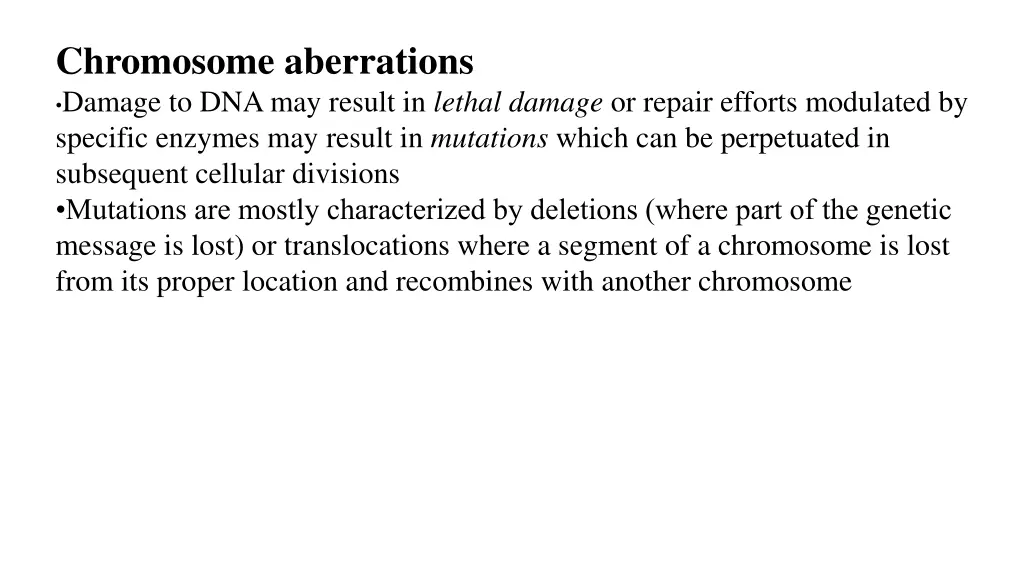 chromosome aberrations damage to dna may result