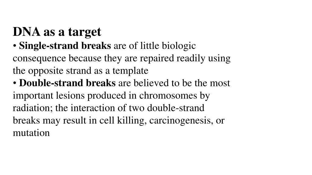 dna as a target single strand breaks