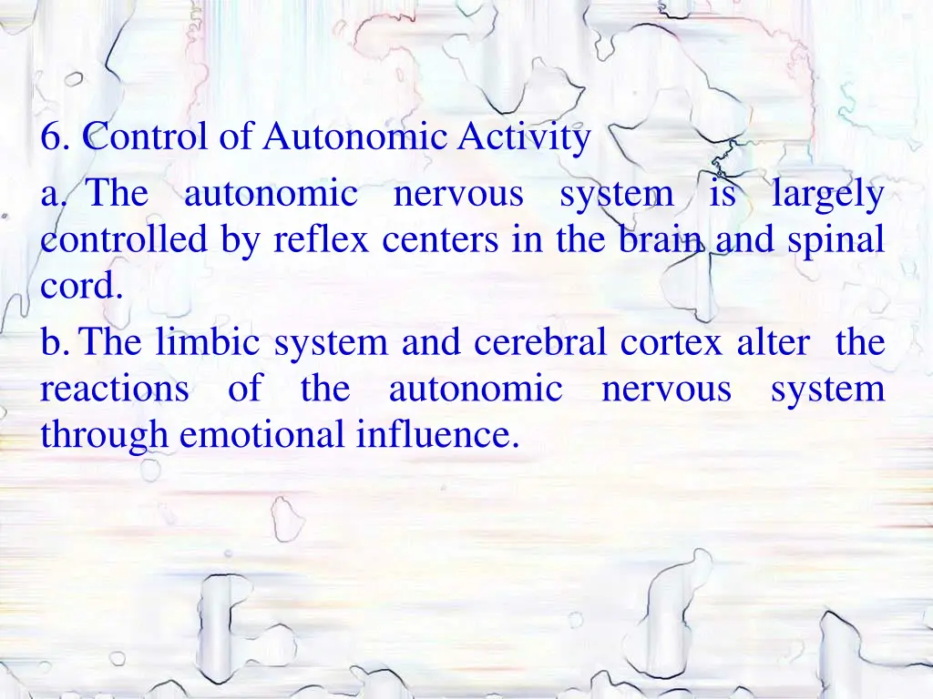 6 control ofautonomicactivity a the autonomic