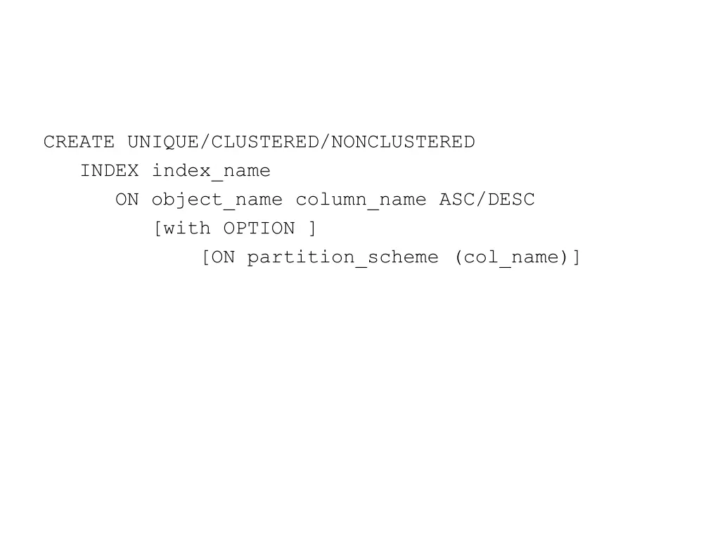 create unique clustered nonclustered index index