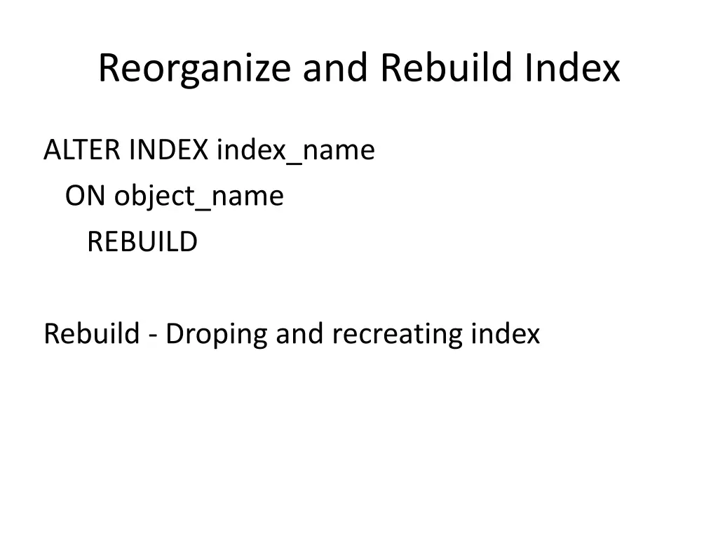 reorganize and rebuild index