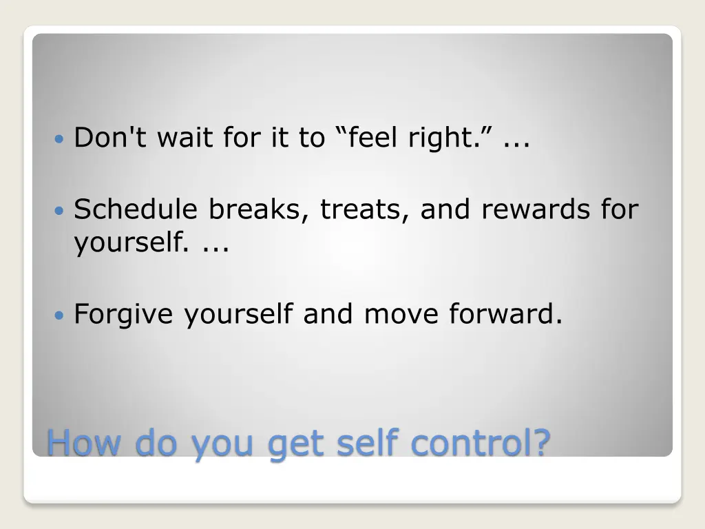 don t wait for it to feel right