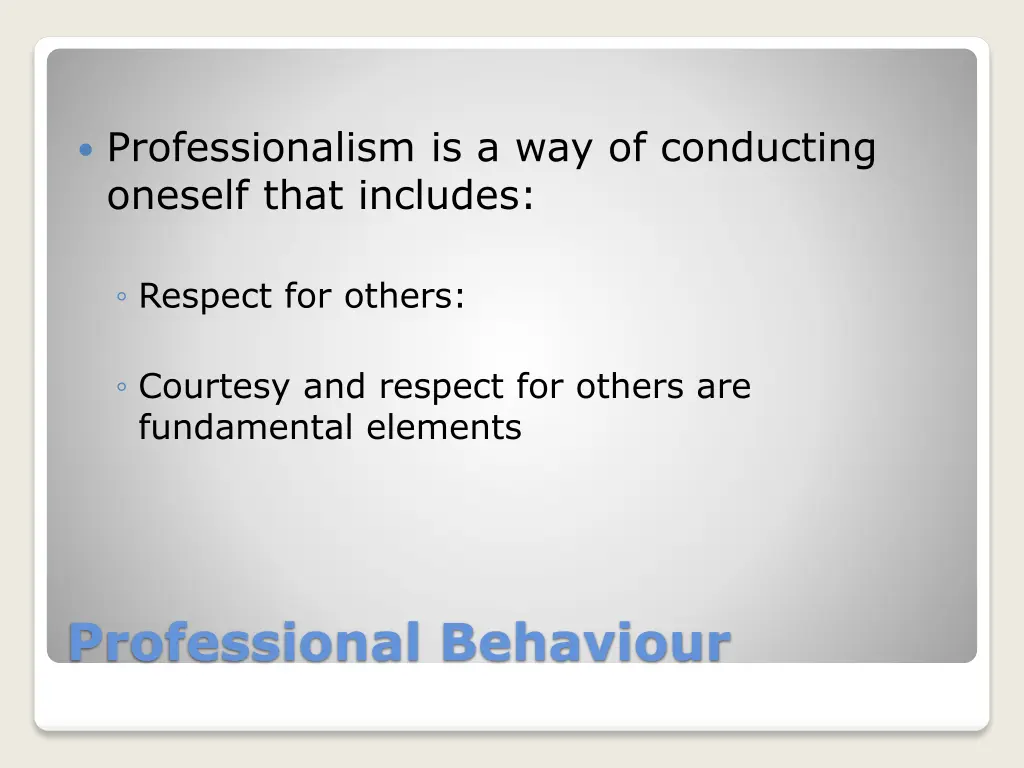 professionalism is a way of conducting oneself