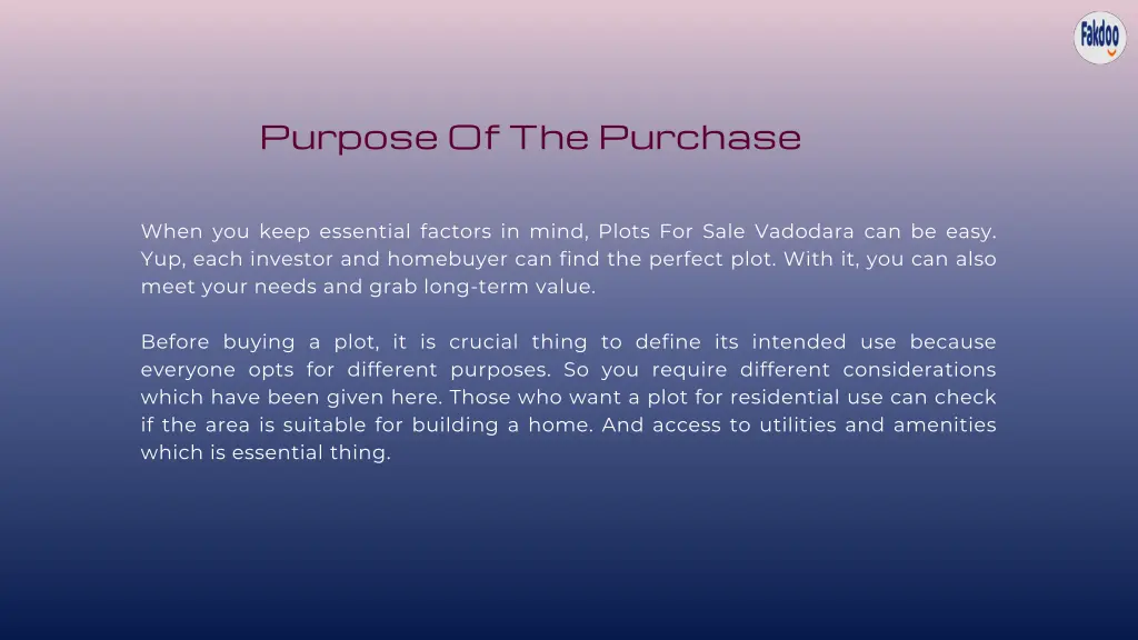 purpose of the purchase