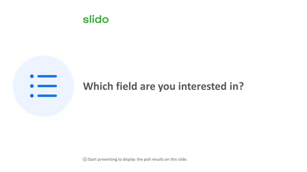 which field are you interested in