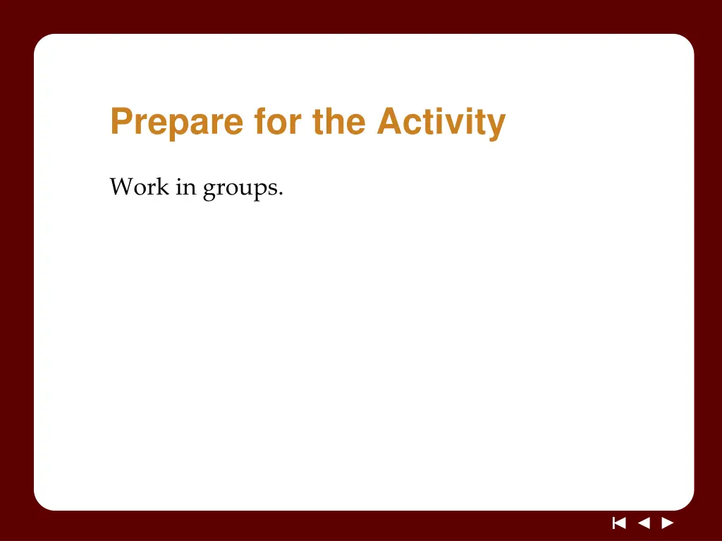 prepare for the activity