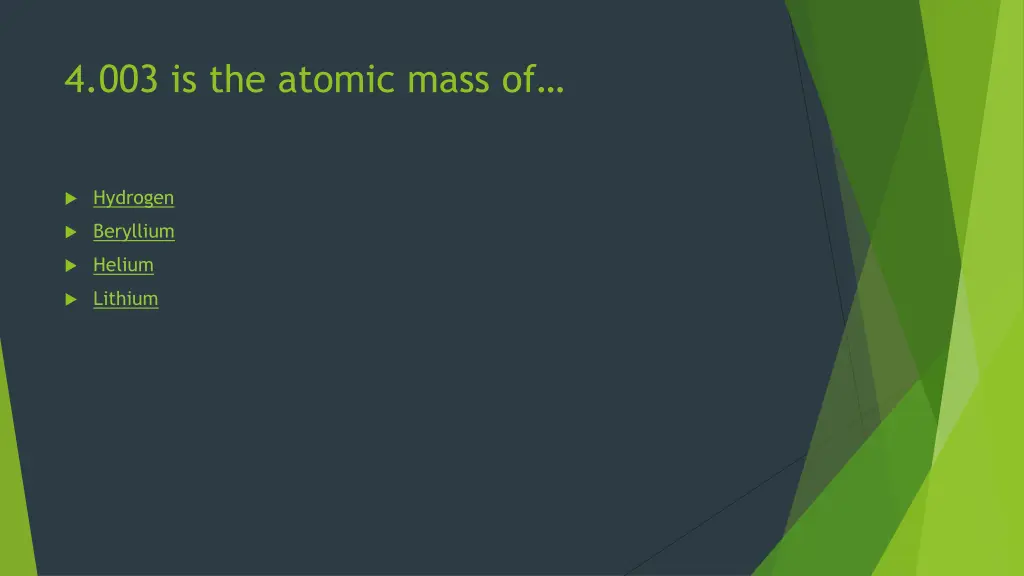 4 003 is the atomic mass of