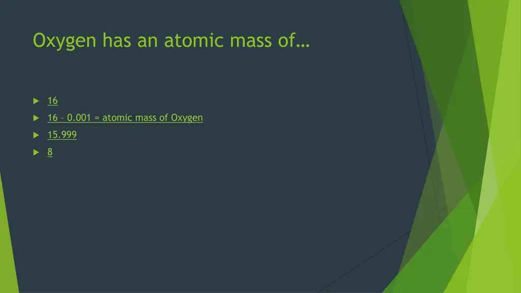 oxygen has an atomic mass of