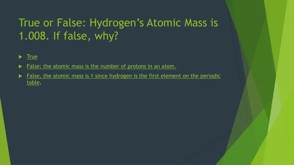 true or false hydrogen s atomic mass