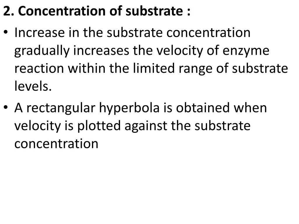 2 concentration of substrate increase