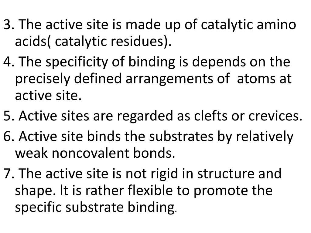 3 the active site is made up of catalytic amino