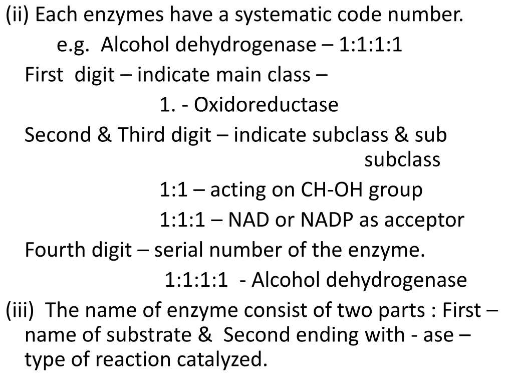 ii each enzymes have a systematic code number