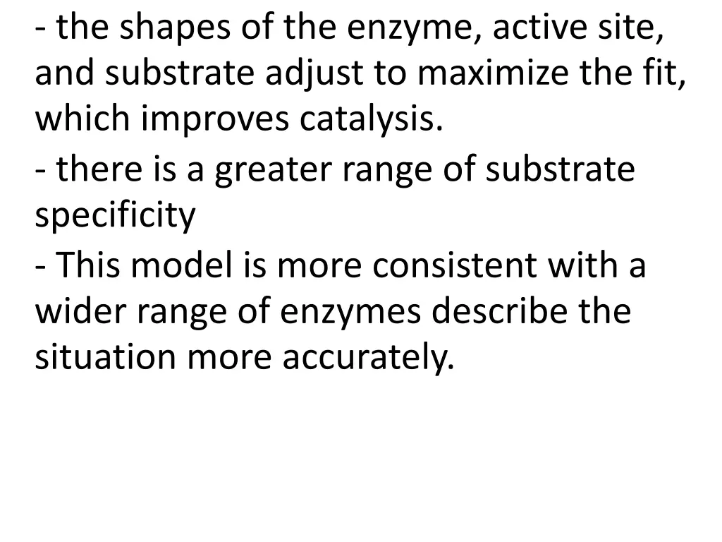 the shapes of the enzyme active site