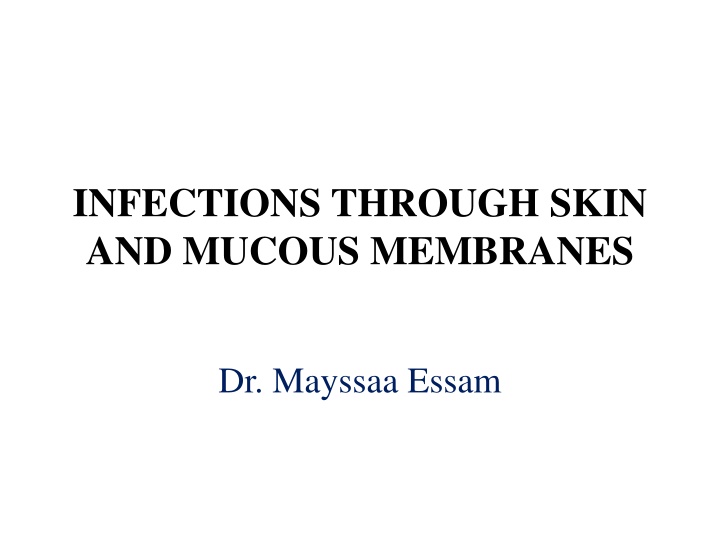 infections through skin and mucous membranes