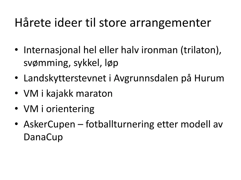 h rete ideer til store arrangementer