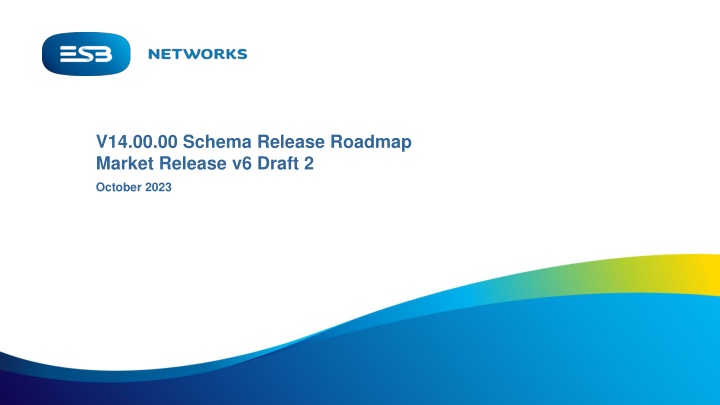 v14 00 00 schema release roadmap market release
