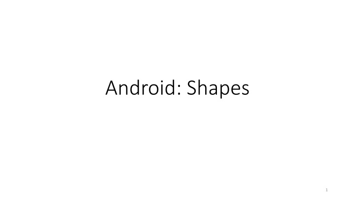 android shapes