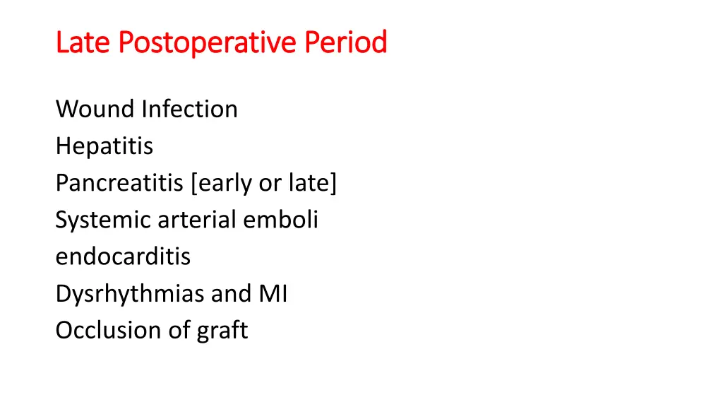 late postoperative period late postoperative