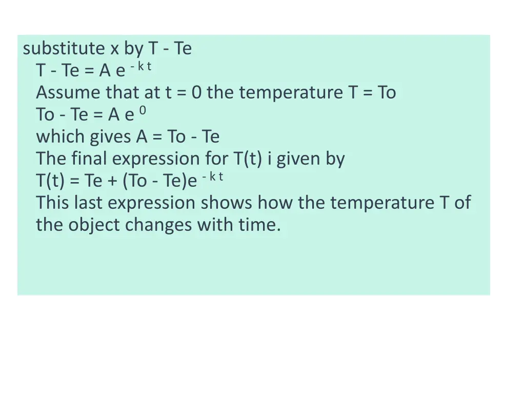 substitute x by t te t te a e k t assume that
